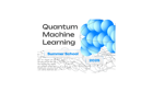 Quantum Machine Learning Summer School 2025 